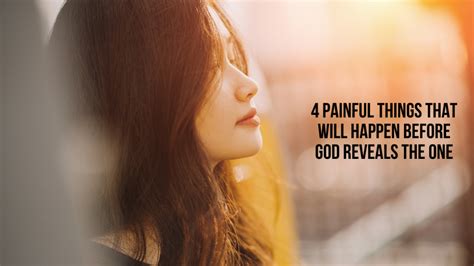 ” 5. . 4 painful things god uses to lead you to the one